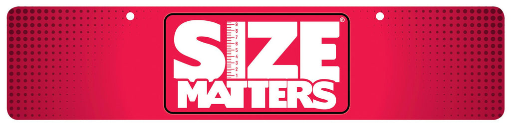 Size Matters Display Sign